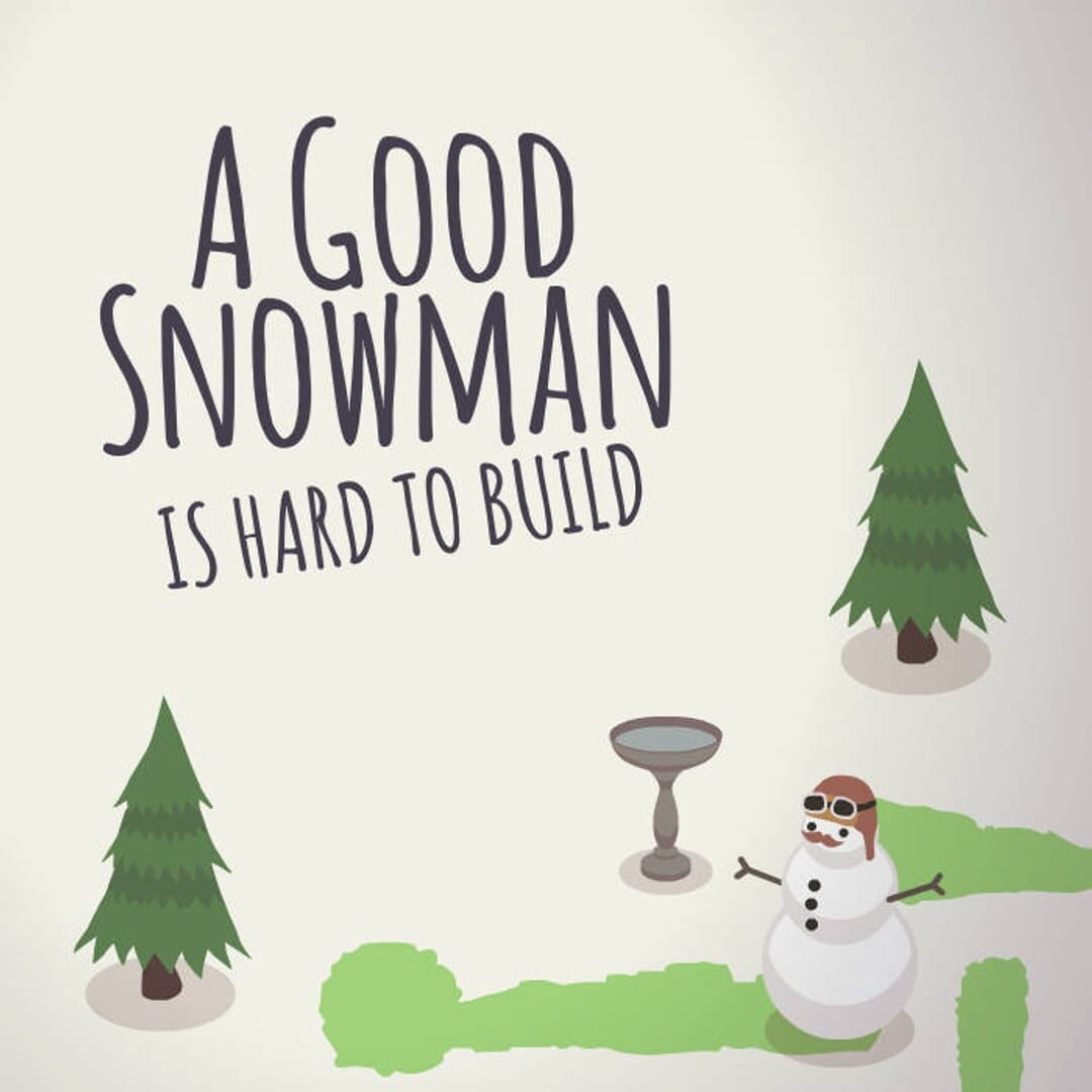 Artwork of A Good Snowman is Hard to Build