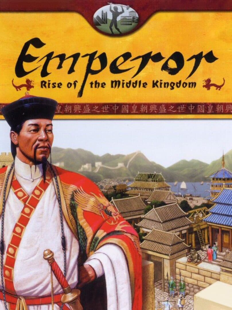 Cover of Emperor: Rise of the Middle Kingdom