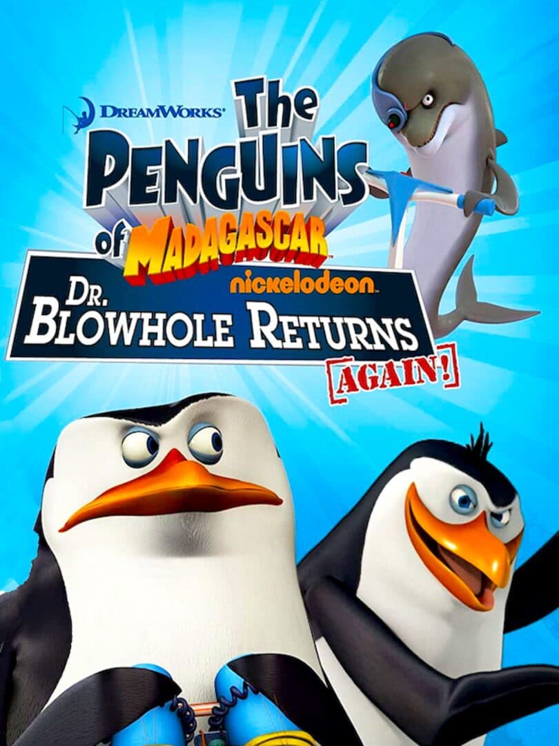 Cover of The Penguins of Madagascar: Dr. Blowhole Returns Again!