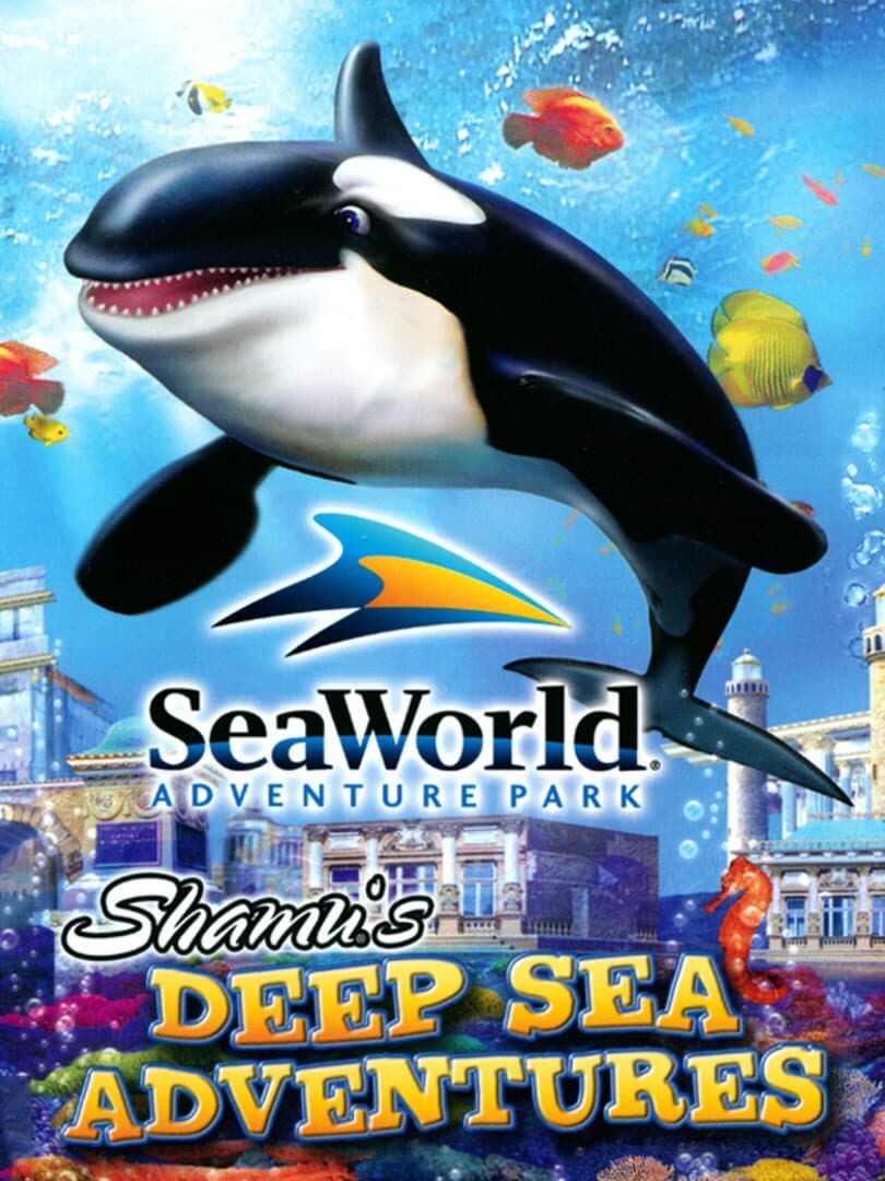 Cover of SeaWorld Adventure Park: Shamu's Deep Sea Adventures