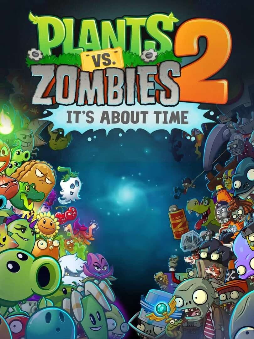 Cover of Plants vs. Zombies 2: It's About Time